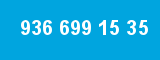 936 699 15 35